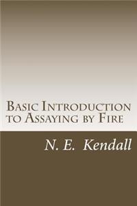 Basic Introduction to Assaying by Fire