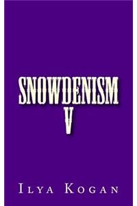 SNOWDENISM v