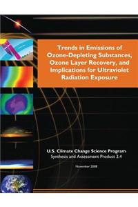 Trends in Emissions of Ozone-Depleting Substances, Ozone Layer Recovery, and Implication for Ultraviolet Radiation Exposure