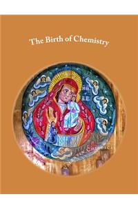 Birth of Chemistry