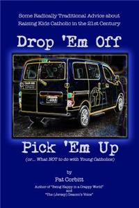 Drop 'Em Off, Pick 'Em Up