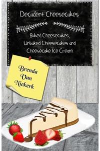 Decadent Cheesecakes