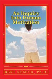 Inquiry Into Human Motivation