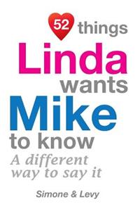52 Things Linda Wants Mike To Know