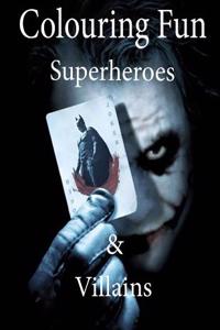 Colouring Fun Superheroes and Villains