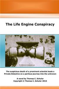 The Life Engine Conspiracy