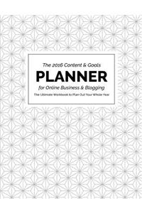 2016 Content and Goals Planner for Online Business and Blogging
