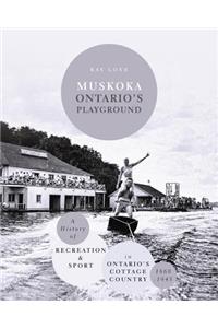 Muskoka Ontario's Playground