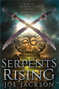 Serpents Rising