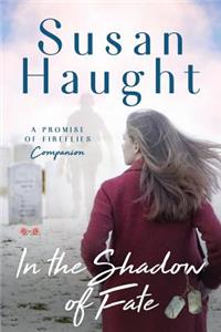 in the SHADOW of FATE