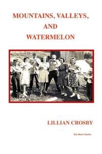 Mountains, Valleys & Watermelon