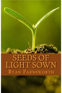 Seeds of Light Sown