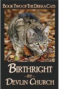 Birthright - Book Two of The Dekka Cats