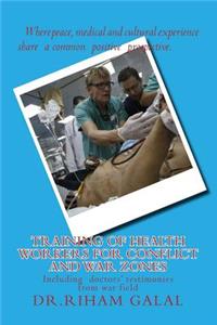 Training of health workers for conflict and war zones, old challenges and new approaches