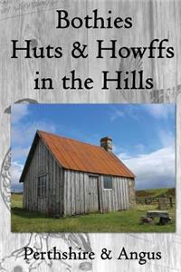 Bothies, Huts & Howffs in the Hills