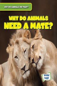Why Do Animals Need a Mate?