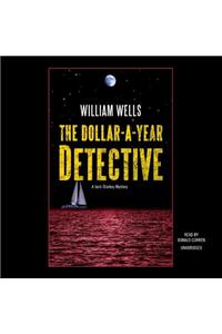 Dollar-A-Year Detective Lib/E