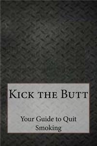 Kick the Butt