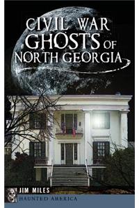 Civil War Ghosts of North Georgia