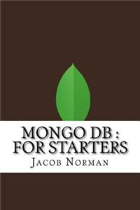 Mongo DB: For Starters