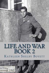 Life and War Book 2: Veterans of World War Two