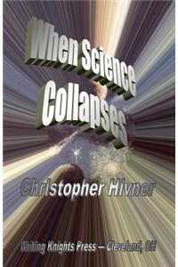 When Science Collapses
