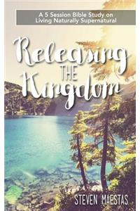 Releasing the Kingdom