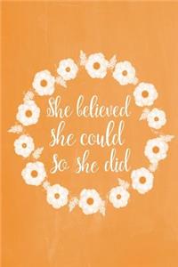Pastel Chalkboard Journal - She Believed She Could So She Did (Orange)