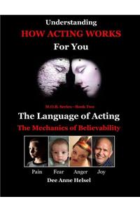 Understanding How Acting Works For You