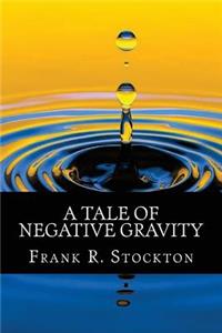 A Tale of Negative Gravity