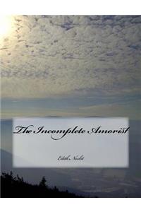 Incomplete Amorist