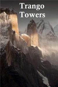 Trango Towers.