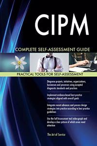 CIPM Complete Self-Assessment Guide