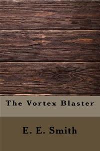 The Vortex Blaster