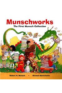 Munschworks: The First Munsch Collection