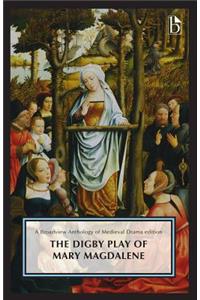 The Digby Play of Mary Magdalene: A Broadview Anthology of British Literature Edition