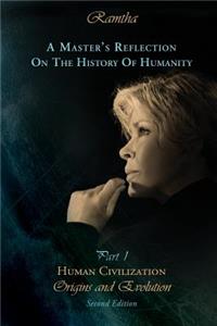 Master's Reflection on the History of Humanity Part I