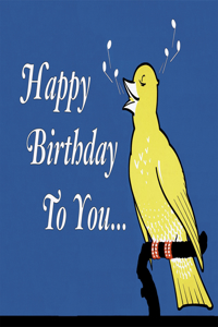 Happy Birthday to You - Singing Bird Birthday Card