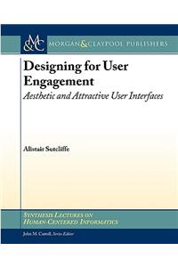 Designing for User Engagment: Aesthetics and Attractive User Interfaces