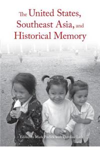 United States, Southeast Asia, and Historical Memory