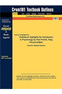 Outlines & Highlights for Introduction to Psychology by Rod Plotnik, Haig Kouyoumdjian