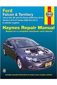 Ford Falcon / Ford Territory Automotive Repair Manual: 2002-2014