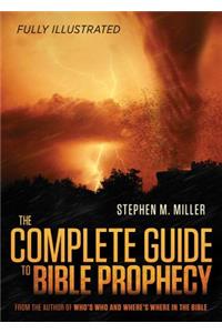 The Complete Guide to Bible Prophecy