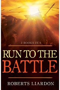 Run to the Battle