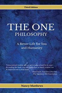 One Philosophy: A Better Life For You And Humanity