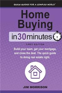 Home Buying in 30 Minutes