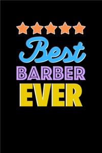 Best Barber Evers Notebook - Barber Funny Gift
