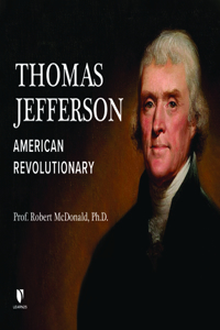 Thomas Jefferson: American Revolutionary