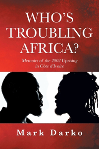 Who's Troubling Africa?