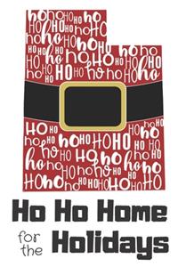 Ho Ho Home for the Holidays